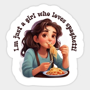 I'm Just a Girl That Loves Spaghetti Sticker